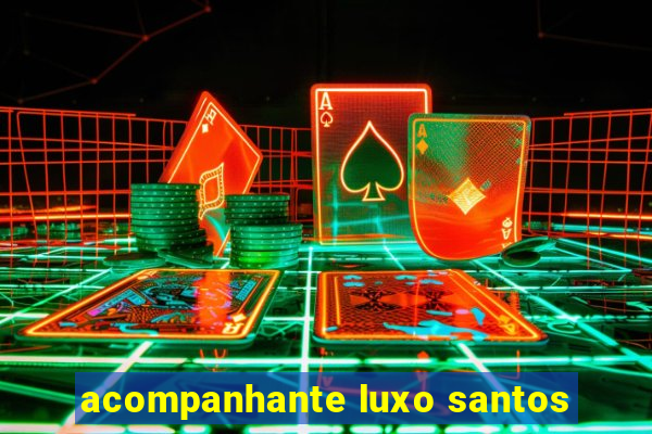 acompanhante luxo santos